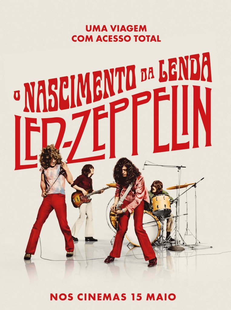 Cartaz português de Led Zeppelin – O Nascimento da Lenda, com a assinatura Uma viagem com acesso total
